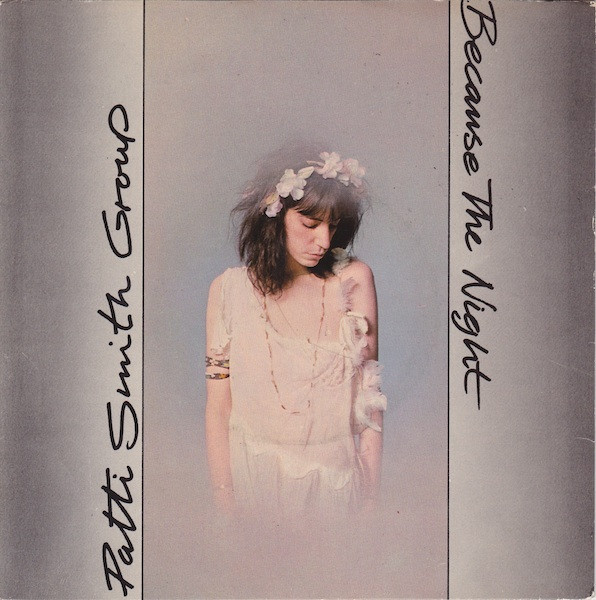 Patti Smith Group - Because The Night | Releases | Discogs