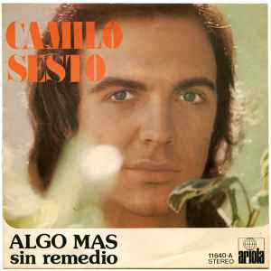 Camilo Sesto - Algo Mas / Sin Remedio