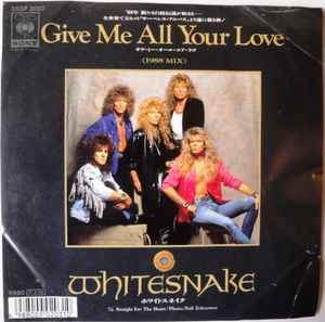 Whitesnake – Give Me All Your Love (1988, Vinyl) - Discogs