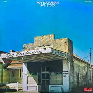 Roy Buchanan Live Stock 1975 Vinyl Discogs