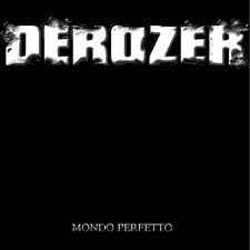 Derozer - Mondo Perfetto