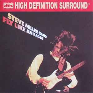 Steve Miller Band – Fly Like An Eagle (1996, DTS-CD, CD) - Discogs