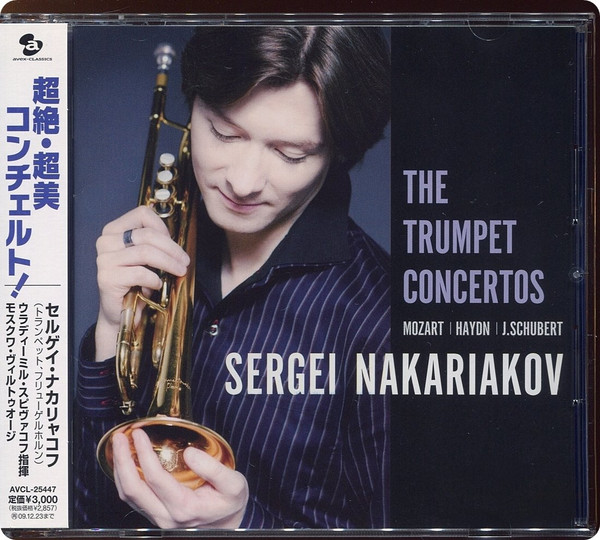 Mozart, Haydn, J.Schubert - Sergei Nakariakov – The Trumpet