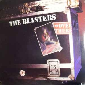 The Blasters - Over There (Live At The Venue, London)