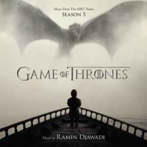 Ramin Djawadi - Game Of Thrones (Music From The HBO® Series) Season 5