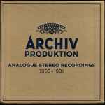 Archiv Produktion - Analogue Stereo Recordings 1959-1981 (2016 