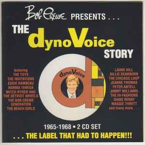 Various - Bob Crewe Presents The DynoVoice Story - The Label That Had To Happen - 1965-68 album cover