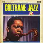 John Coltrane - Coltrane Jazz | Releases | Discogs