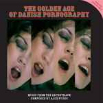 Cover of The Golden Age Of Danish Pornography, 2012, CD