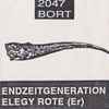 Endzeitgeneration / Elegy Rote (Er)* - 2047 / Bort