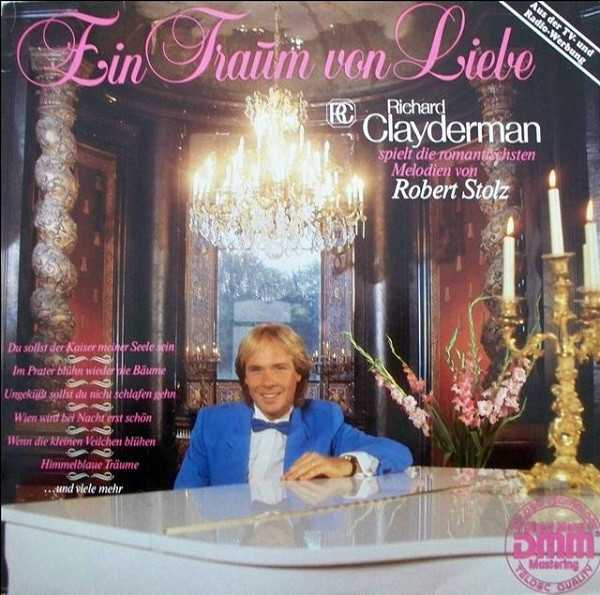 Обложка конверта виниловой пластинки Richard Clayderman - Ein Traum Von Liebe - Richard Clayderman Spielt Die Romantischsten Melodien Von Robert Stolz