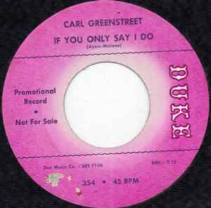 Carl Greenstreet - If You Only Say I Do album cover