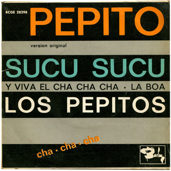 Los Pepitos Ay Pepito Y Viva El Cha Cha Cha Sucu Sucu La