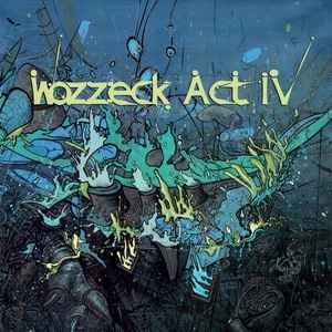 Wozzeck - Act IV album cover