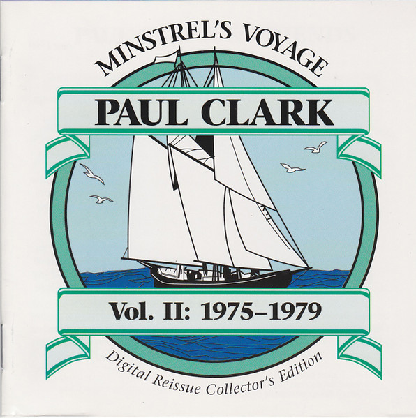 Paul Clark – Minstrel's Voyage Vol. II: 1975-1979 (1990, CD) - Discogs