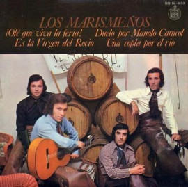 descargar álbum Los Marismeños - Olé Que Viva La Feria Duelo Por Manolo Caracol Es La Virgen Del Rocio Una Copla Por El Rio