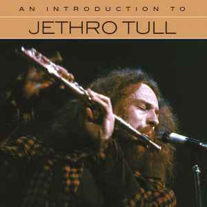 Jethro Tull – An Introduction To Jethro Tull (2017, CD) - Discogs