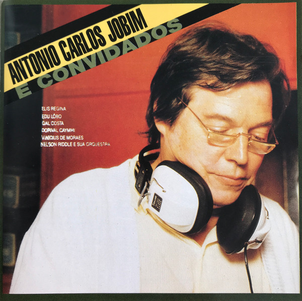 Antonio Carlos Jobim – Antonio Carlos Jobim E Convidados