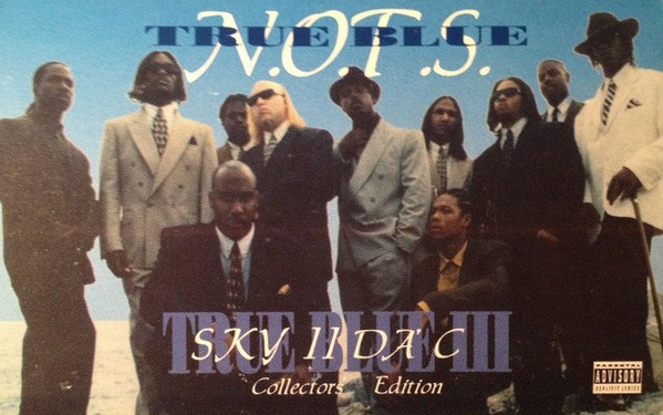 N.O.T.S. – True Blue III: Sky II Da' C (1995, Cassette) - Discogs