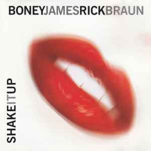 Shake It Up - Boney James, Rick Braun