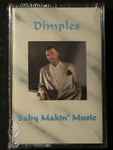Dimples – Baby Makin' Music (1994, Cassette) - Discogs