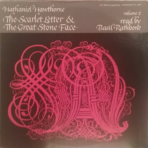 télécharger l'album Nathaniel Hawthorne , Read By Basil Rathbone - Nathaniel Hawthorne Volume 2 The Scarlet Letter The Great Stone Face