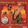 Marcia Ball - The Tattooed Lady And The Alligator Man