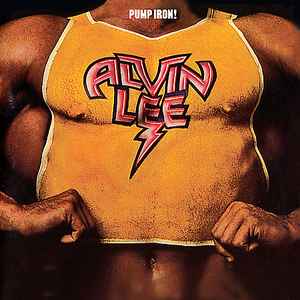 Pump Iron! - Alvin Lee