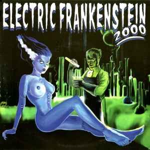 Electric Frankenstein – It's Alive! The Birth Of... (2005