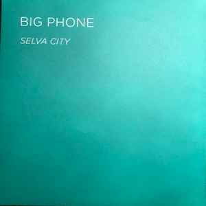 Big Phone - Selva City album cover