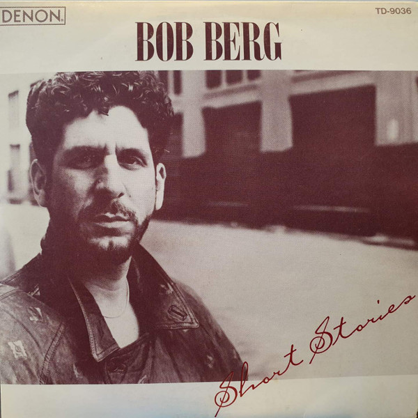 Bob Berg – Short Stories (1987, Vinyl) - Discogs