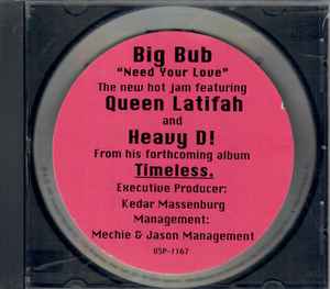 Big Bub Featuring Queen Latifah & Heavy D – Need Your Love (1997