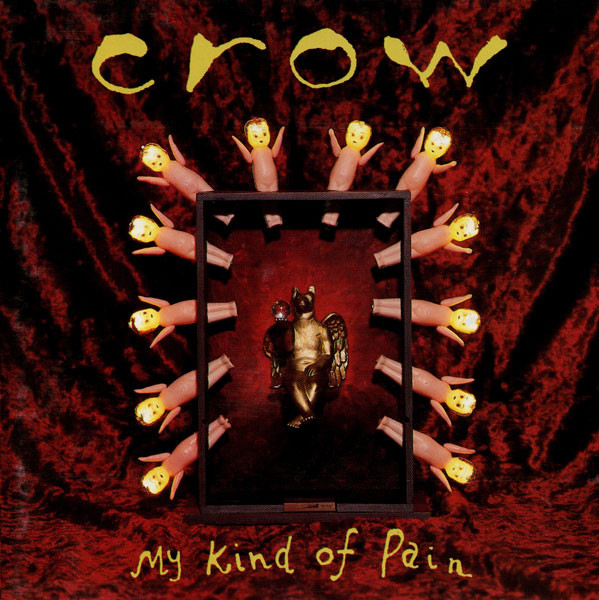 Album herunterladen Crow - My Kind Of Pain