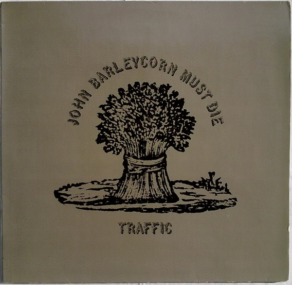 Traffic – John Barleycorn Must Die (1970, Vinyl) - Discogs