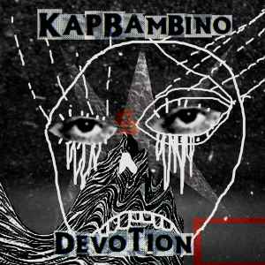 Devotion - Kap Bambino