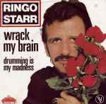 Ringo Starr – Wrack My Brain (1981, Vinyl) - Discogs