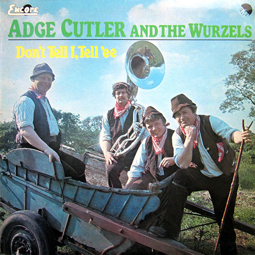 Adge Cutler & The Wurzels – Don't Tell I, Tell 'Ee (1972, Vinyl