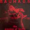 Bauhaus - The Passion Of Lovers