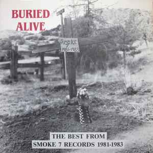 Buried Alive (The Best From Smoke 7 Records 1981-1983) (1987