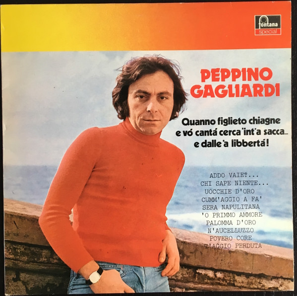 descargar álbum Peppino Gagliardi - Quanno Figlieto Chiagne E Vò Cantà Cerca Int A SaccaE Dalle A Libbertà