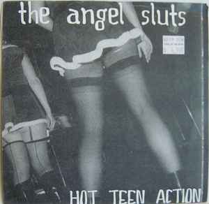 The Angel Sluts - Hot Teen Action album cover