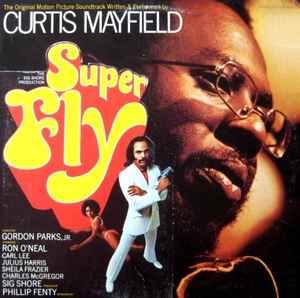 Curtis Mayfield - Super Fly (The Original Motion Picture Soundtrack) album cover