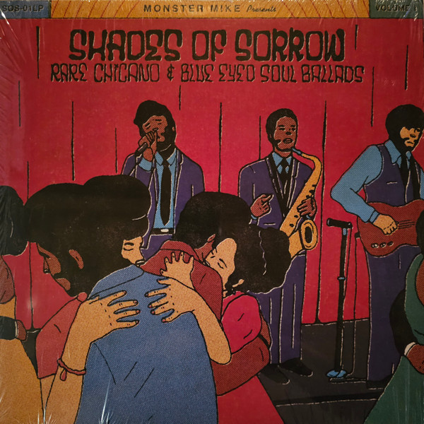 Shades Of Sorrow: Rare Chicano & Blue Eyed Soul Ballads (Volume 1