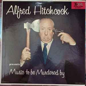 Alfred Hitchcock - Presents Music To Be Murdered By album cover