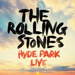 The Rolling Stones – Hyde Park Live (2013, 256 kbps, File) - Discogs