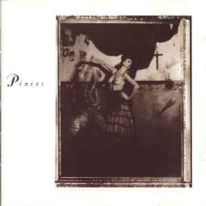 Surfer Rosa & Come On Pilgrim - Pixies