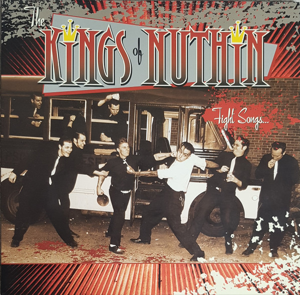 The Kings Of Nuthin' – Fight Songs...For Fuck-Ups (2002, Vinyl