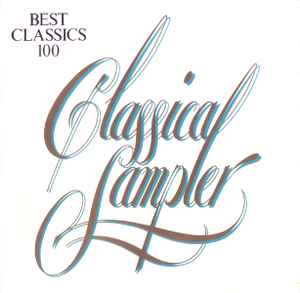 Best Classics 100 Sound Sampler (1989, CD) - Discogs