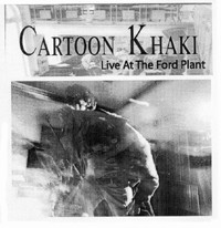 descargar álbum Cartoon Khaki - Live At The Ford Plant