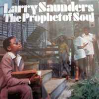 Larry Saunders The Prophet Of Soul – Stranger (1976, Vinyl) - Discogs